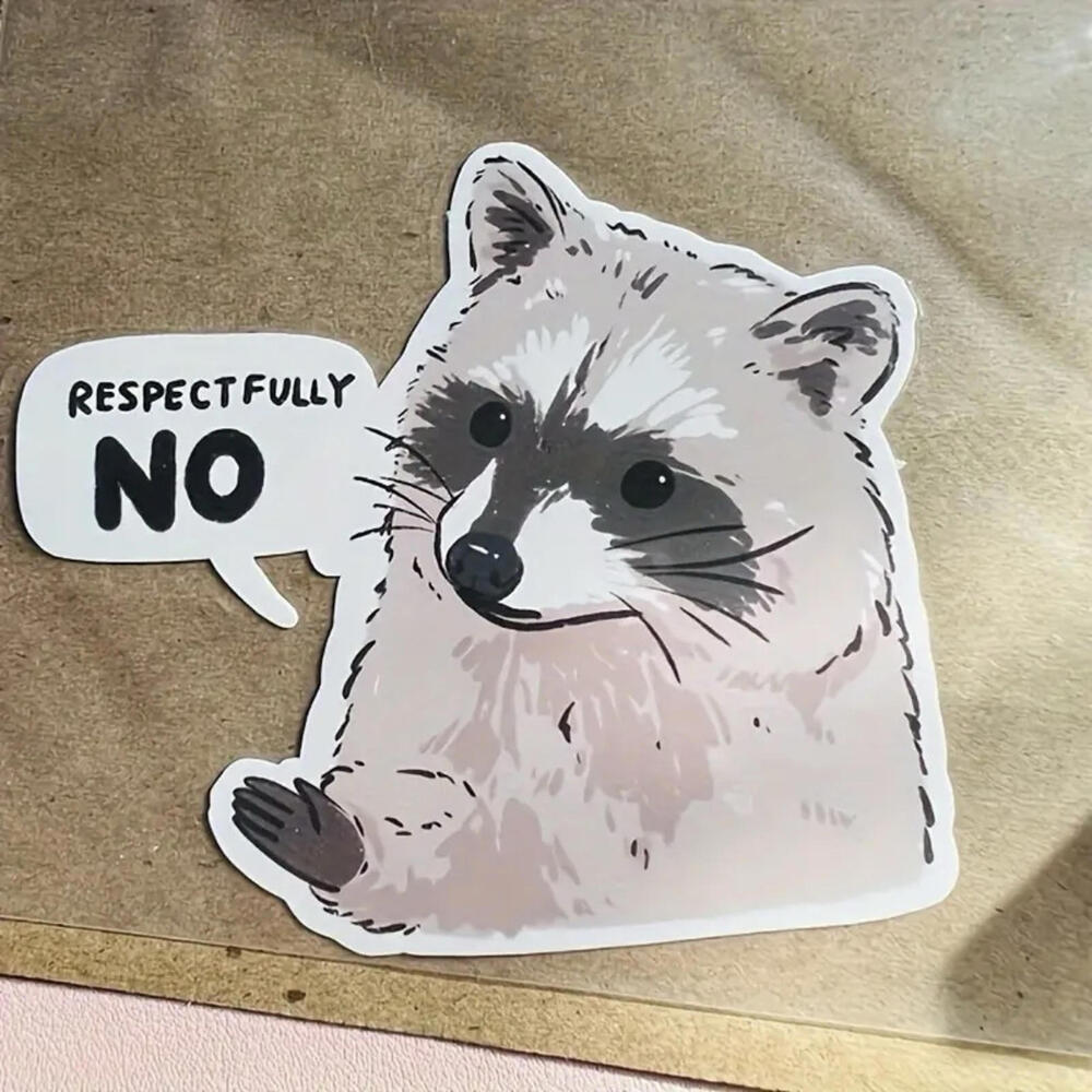 4pc Sheet Funny and Cute “Respectfully No” Raccoon sticker Decal Sticker
